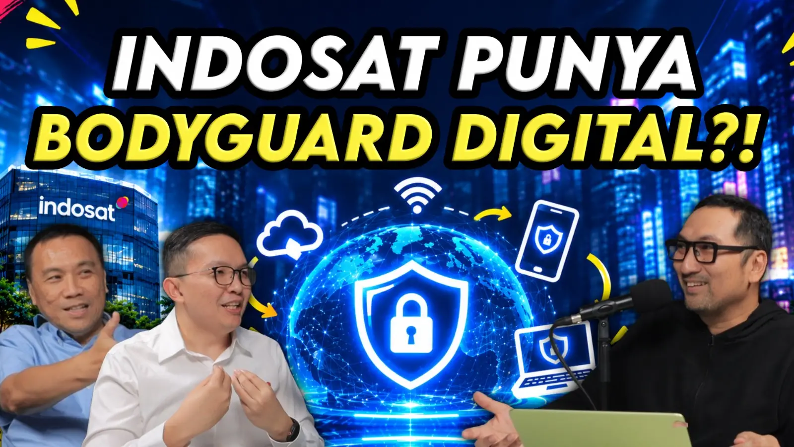 Cybersecurity Whitepaper oleh Indosat: Bodyguard Digital? Buat Apa Ya? 1 Cybersecurity Whitepaper Indosat