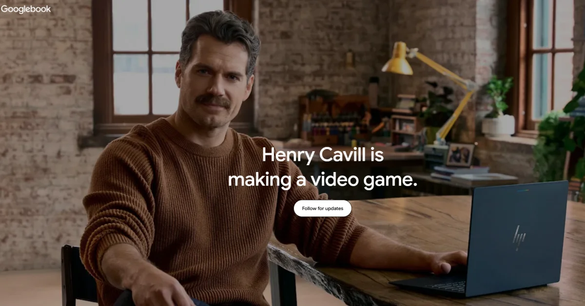 Henry Cavill Bakal Bikin Game Pakai Googlebook 4 Henry Cavill Googlebook